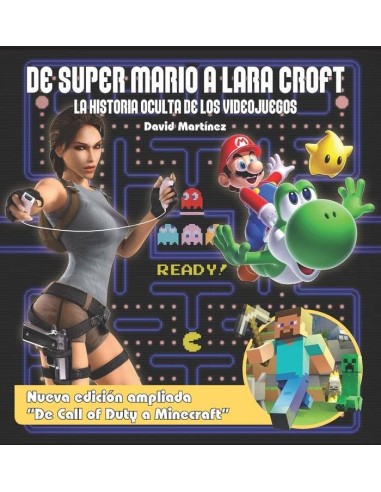 De Super Mario a Lara Croft la Historia Oculta de los Video – Livre