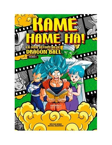 Kame Hame Ha! la Guia Definitiva de Dragon Ball. Volumen – Volume 2