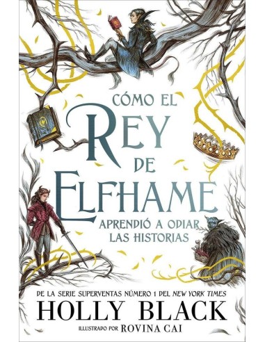 Como el Rey de Elfhame Aprendio a Odiar las Historias – Livre