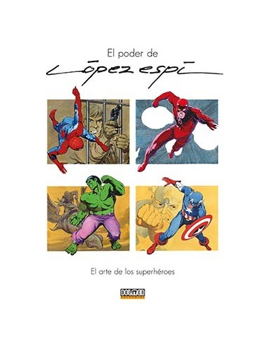 El Poder de Lopez Espi. el Arte de los Superheroes
