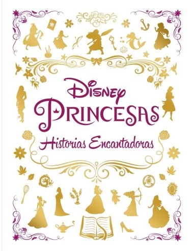 PRINCESAS HISTORIAS ENCANTADORAS. RECOPILATORIO CUENTOS Recopilatorio de cuentos – Collection