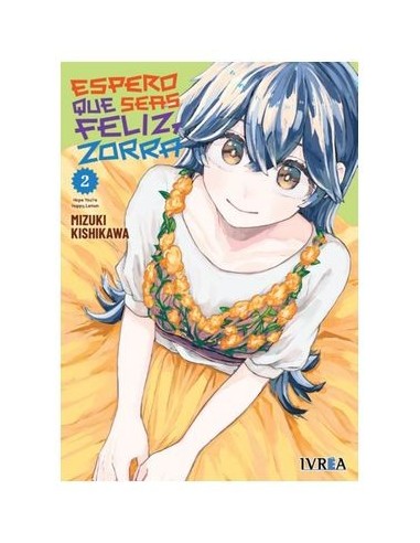 Espero Que Seas Feliz, Zorra – Tome 2