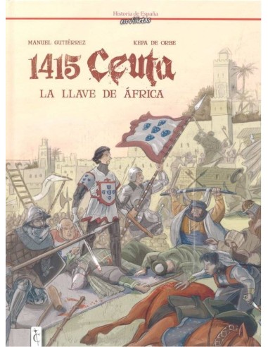 1415 Ceuta. la Llave de Africa