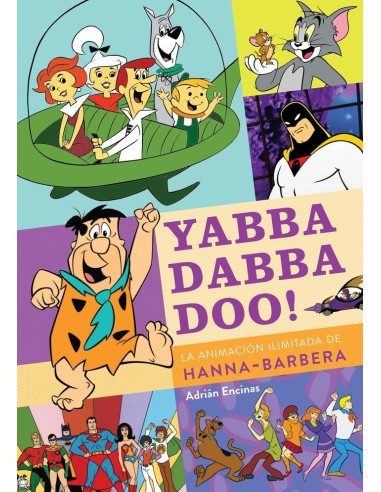 Yabba Dabba Doo la Animacion Ilimitada de Hanna Barbera