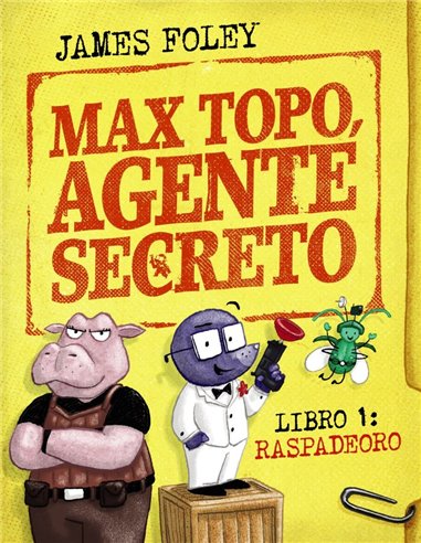 Max Topo Agente Secreto 01: Raspadeoro – Livre