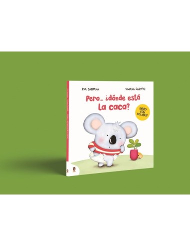 PERO DONDE ESTA LA CACA Un cuento con solapas para pasar del pañal al orinal – Livre