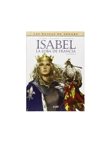 Isabel: la Loba de Francia – Tome 2
