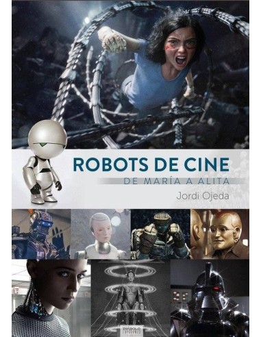 Robots de Cine. de Maria a Alita