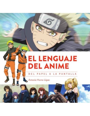 El Lenguaje del Anime. del Papel a la Pantalla – Manga