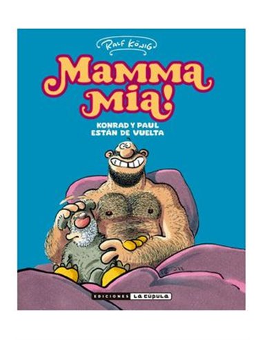 Mama Mia Konrad y Paul Estan de Vuelta (ralf König)