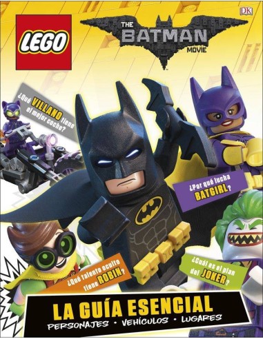 Batman. la Lego Pelicula (la Guia Esencial) – Livre