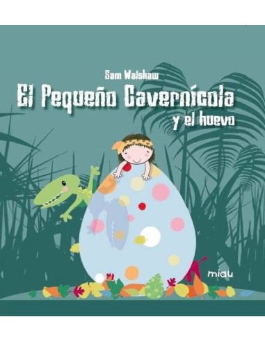 Pequeño Cavernicola y el Huevo,el