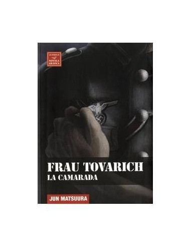 Frau Tovarich. la Camarada (novela Grafica)