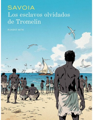 Esclavos Olvidados de Tromelin,los