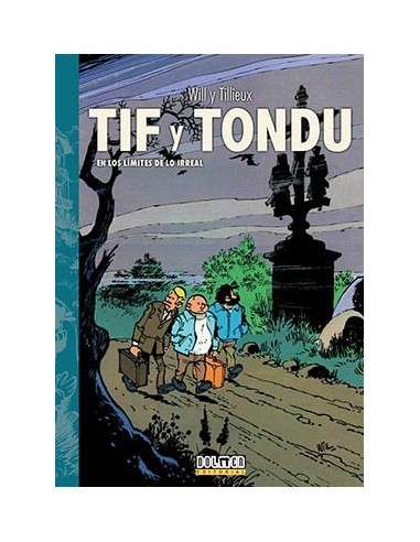 Tif y Tondu 03. en los Limites de Lo Irreal
