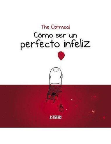 Como Ser Un Perfecto Infeliz – Livre