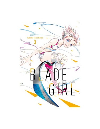 Blade Girl la Paratleta – Tome 3