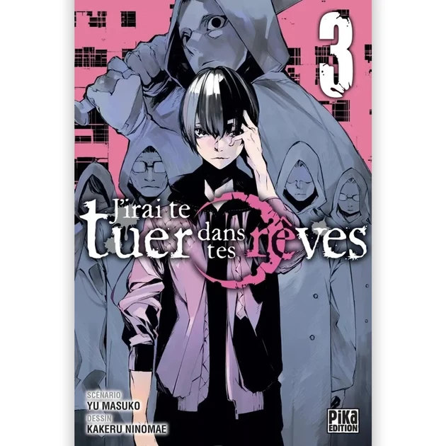 J'irai te Tuer Dans tes Rêves - Tome 03