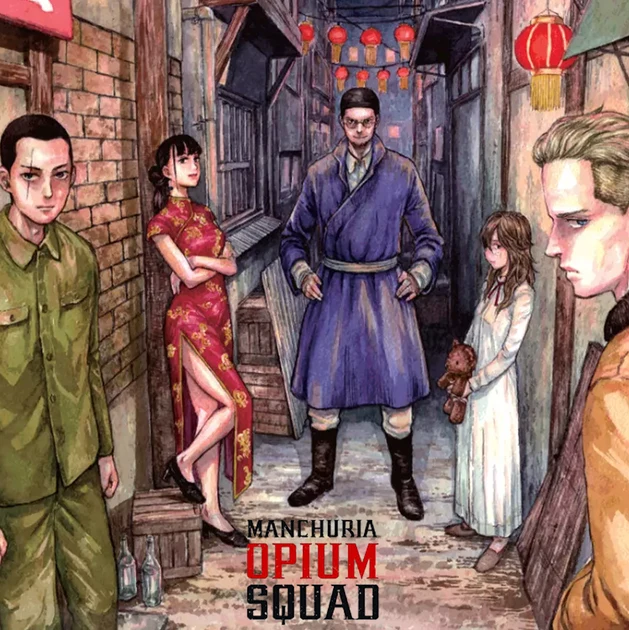 Manchuria Opium Squad - Intégrale - Tomes 1 à 19