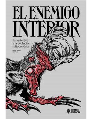 El Enemigo Interior. Parasite Eve y la Evolucion Mitocondrial – Livre