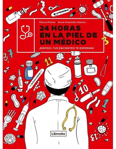24 Horas en la Piel de Un Medico ¡rapido, Tus Pacientes Te Esperan! – Livre