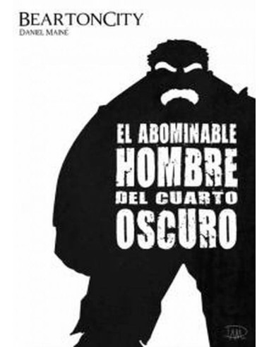 Beartoncity el Abominable Hombre del Cuarto Oscuro