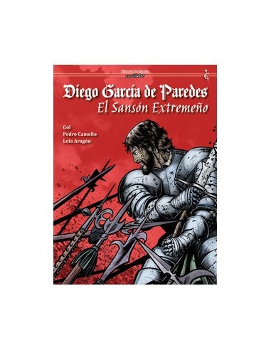 Diego Garcia de Paredes. el Sanson Extremeño