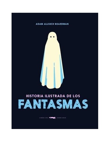 Historia Ilustrada de los Fantasmas – Livre